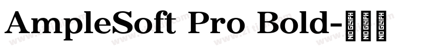 AmpleSoft Pro Bold字体转换